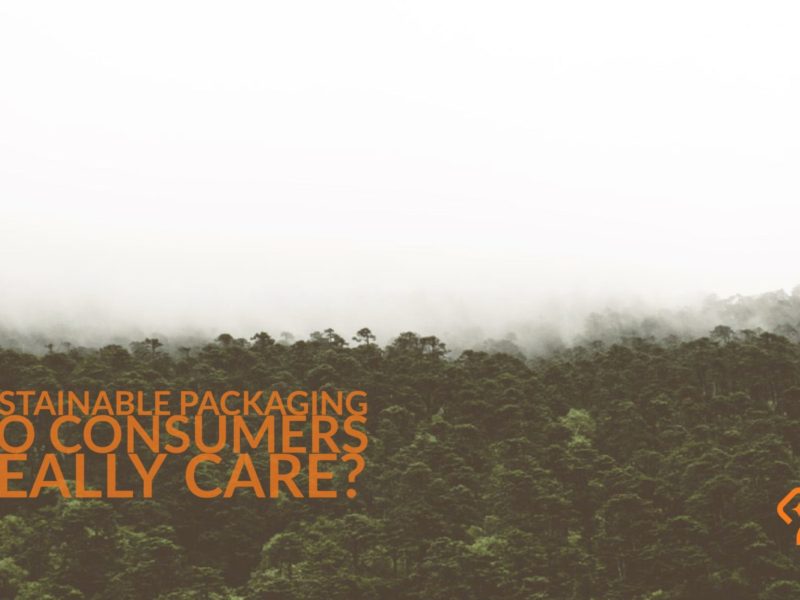 Sustainable Packaging – Do Consumers Really Care?